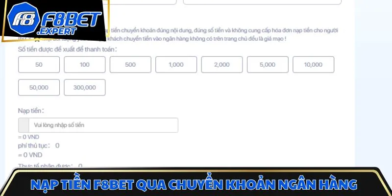 Biểu mẫu nạp tiền F8bet qua chuyển khoản ngân hàng