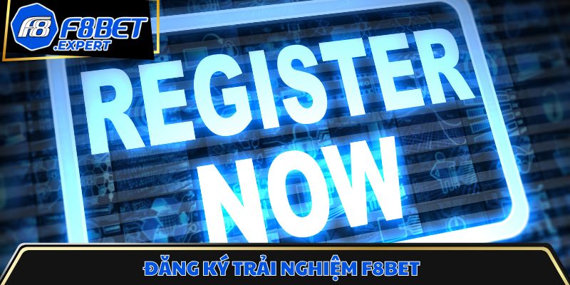 Đăng ký trải nghiệm F8bet